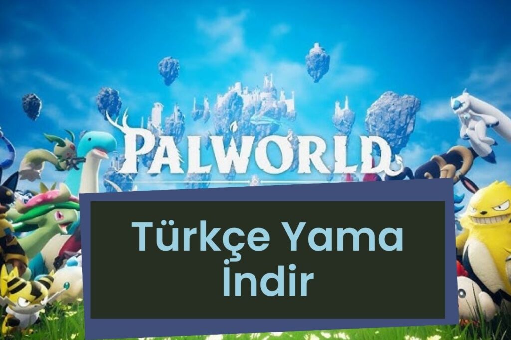 Palworld T Rk E Yama Ndir Link Oppo Forum