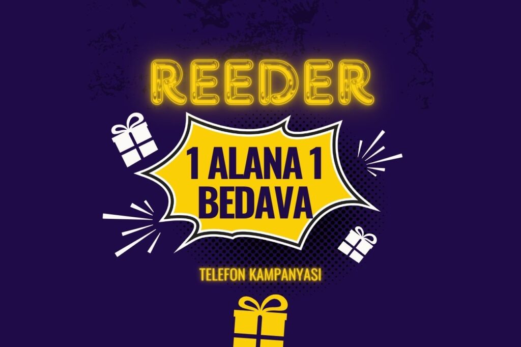 Reeder Telefon Kampanyas Alana Bedava