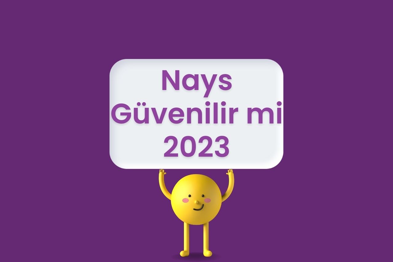 Nays Güvenilir mi 2023