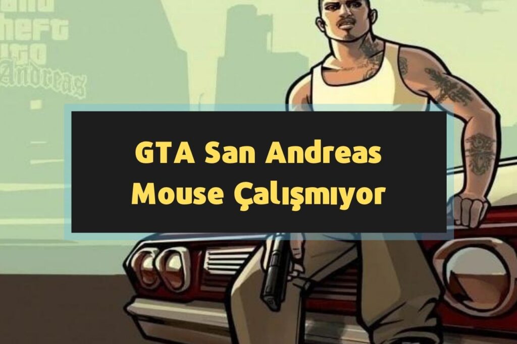 GTA San Andreas Mouse Çalışmıyor