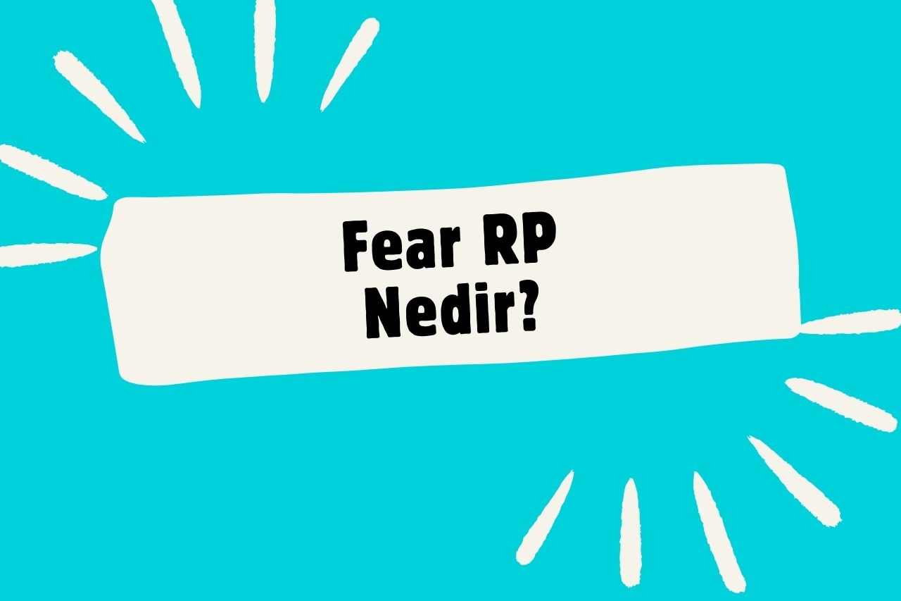 Fear RP Nedir? Korku ve Gerçekçilik Bir Arada