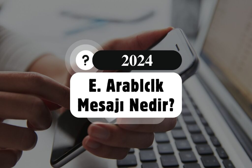 E. Arablclk Mesajı Nedir 212995B353