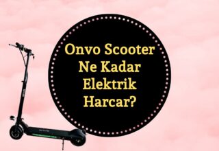 Onvo Scooter Ne Kadar Elektrik Harcar?