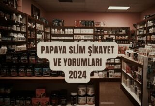 Papaya Slim Şikayet