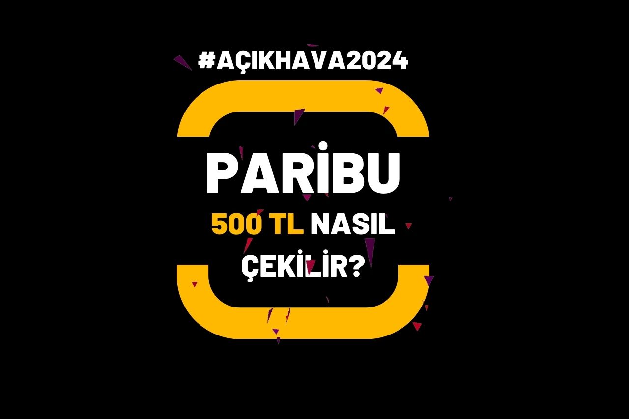 Paribu 500 TL Kampanyası Nasıl Çekilir?