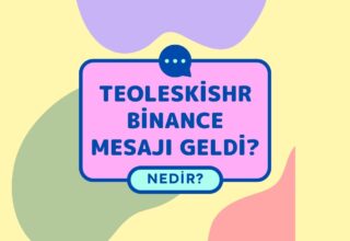 TEOLEskishr Binance Mesajı Geldi?