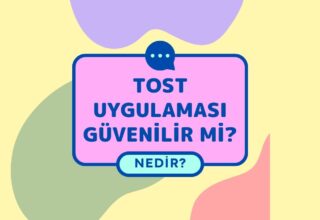 Tost Uygulaması Nedir?