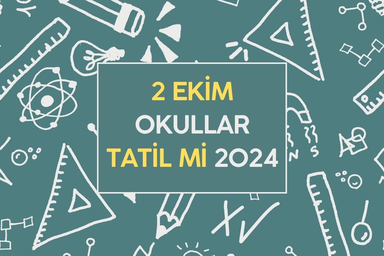 2 Ekim Okullar Tatil Mi 2024