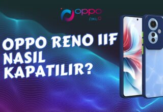 Oppo Reno 11f Nasıl Kapatılır?