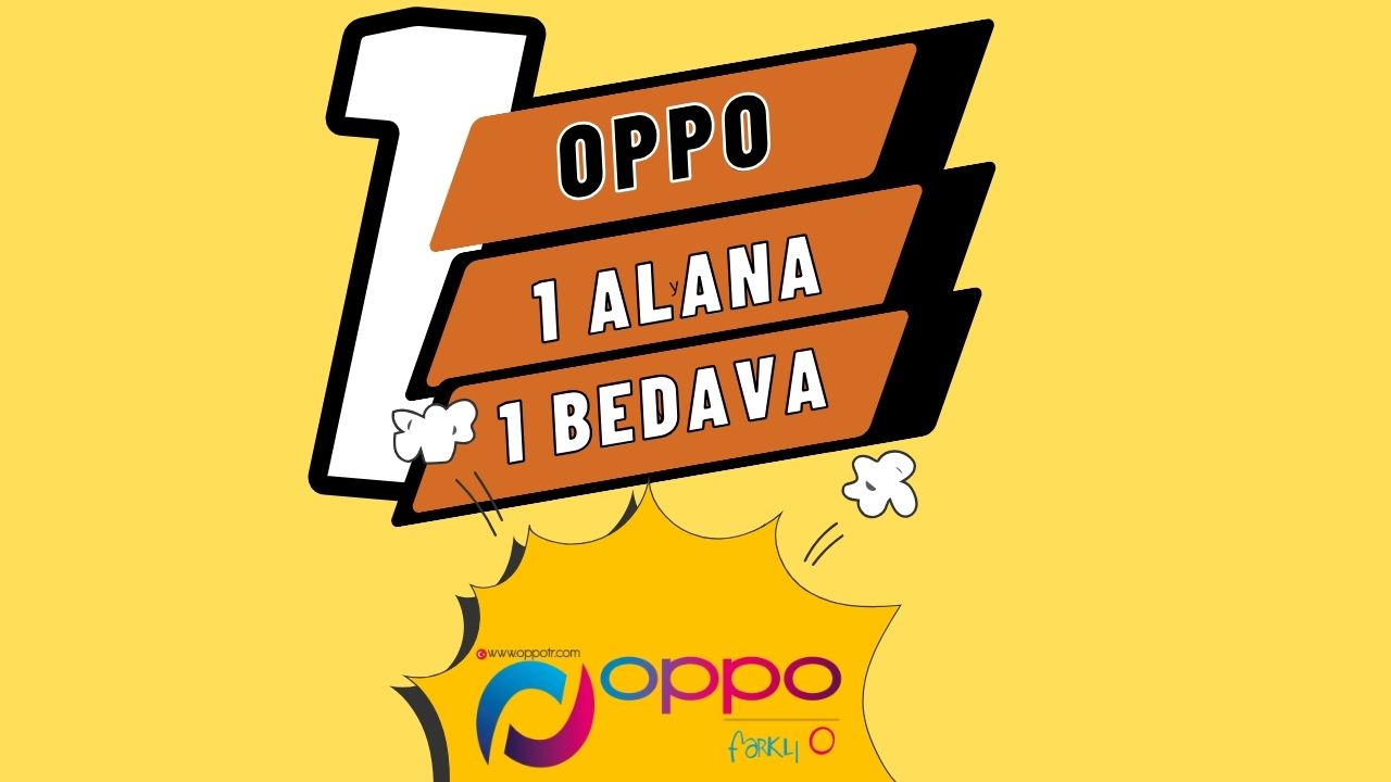 Oppo 1 Alana 1 Bedava Var Mı?