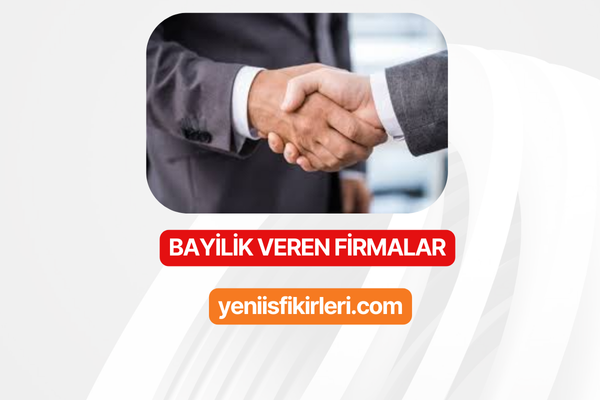 Bayilik Veren Firmalar