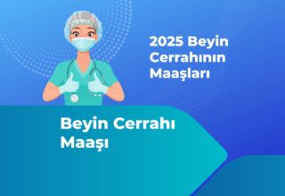 2025 Beyin Cerrahı Maaşları Ne Kadar?