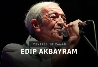 Edip Akbayram Cenazesi Nereden Kalkıyor?