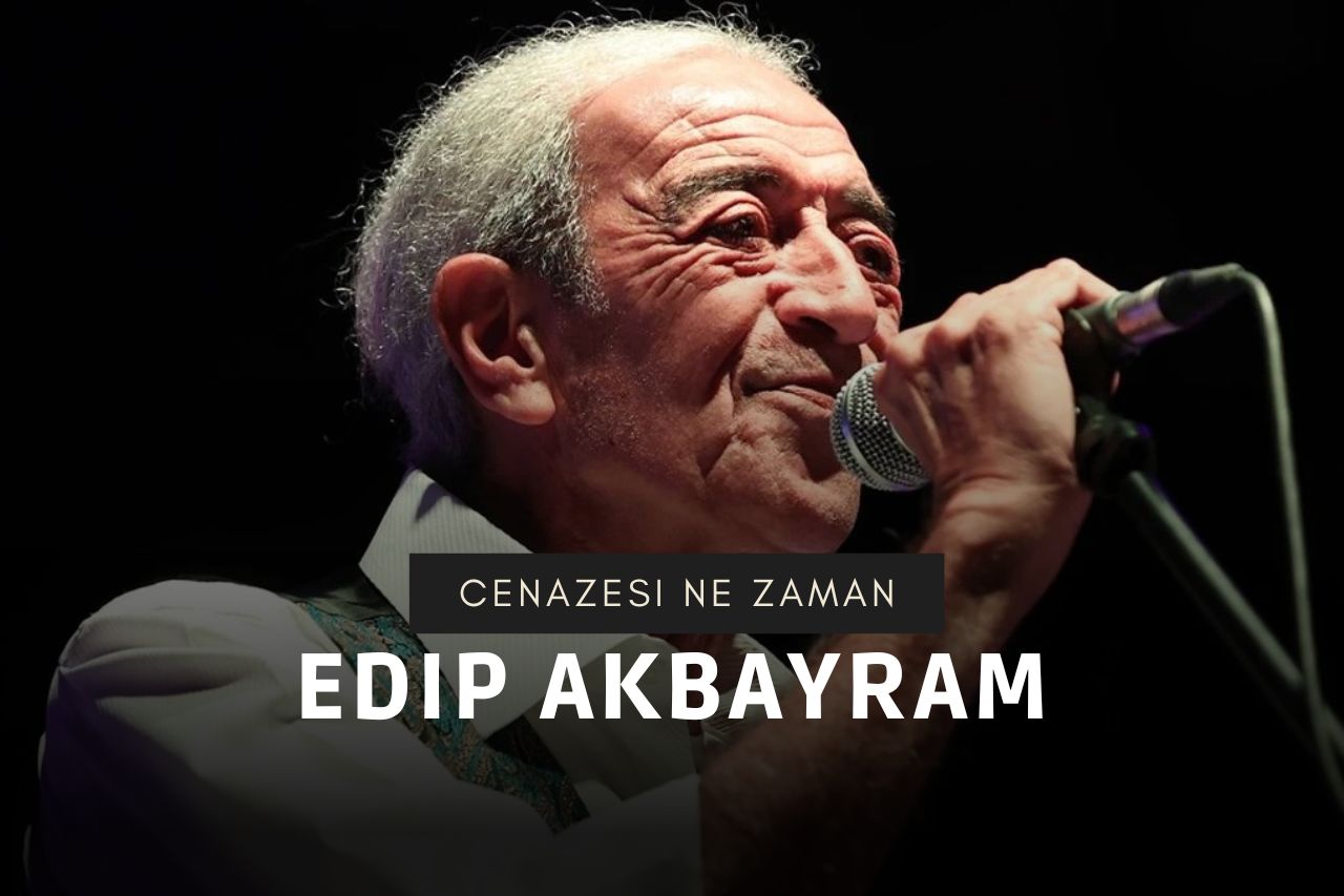 Edip Akbayram Cenazesi Nereden Kalkıyor?