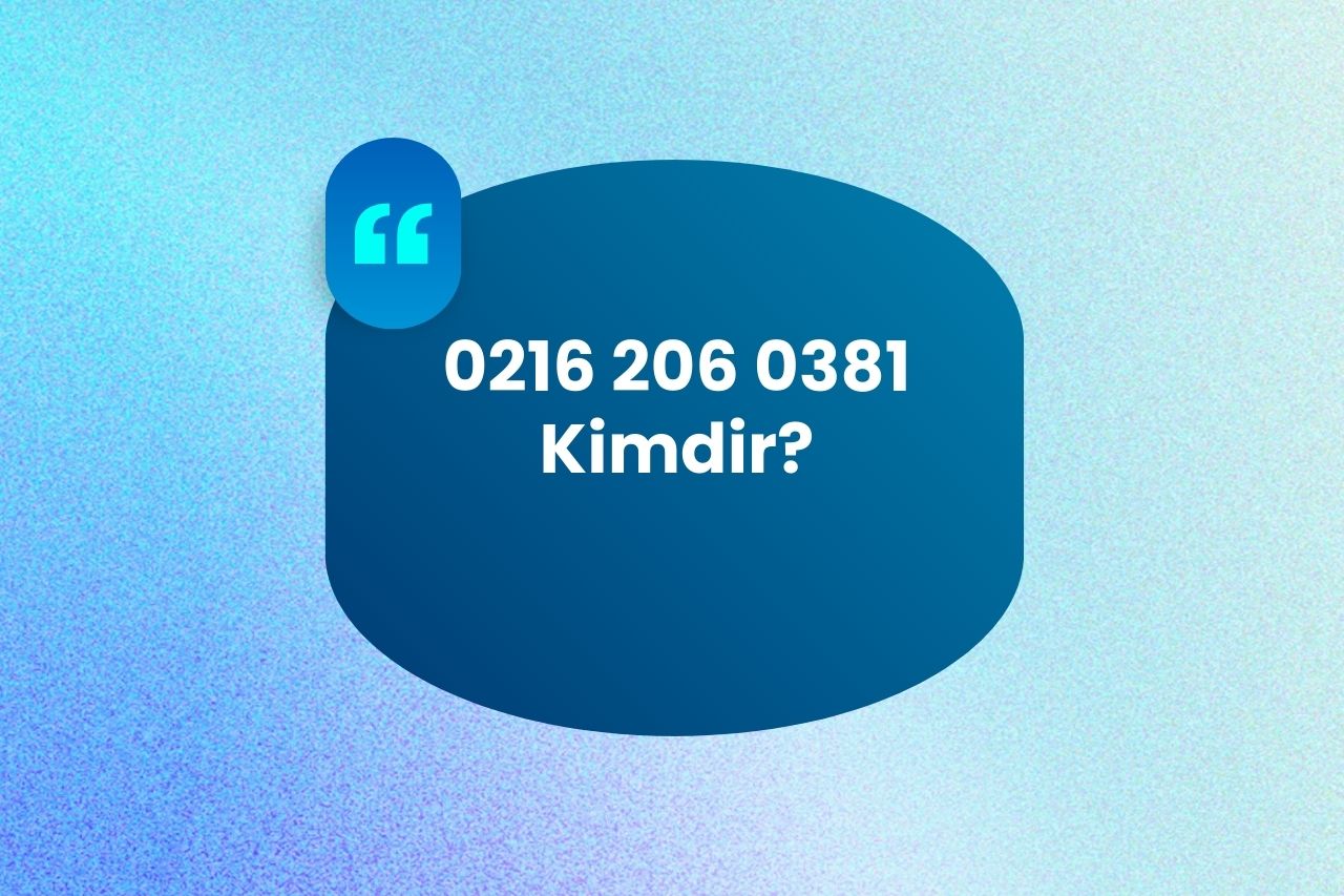 02162060381 Kimdir?