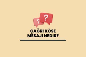 Çağrı Köse Mesajı Nedir?